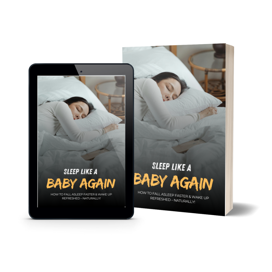 Sleep Like a Baby Again: How to Fall Asleep Faster & Wake Up Refreshed – Naturally!